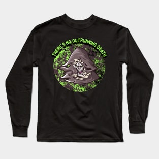 There's No Outrunning Death Long Sleeve T-Shirt